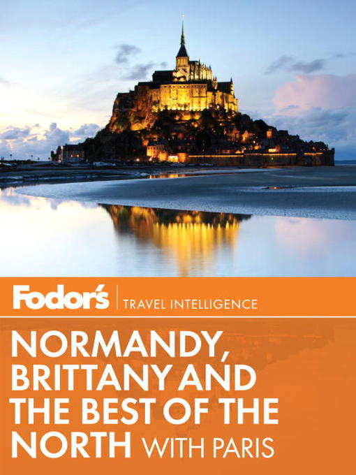 Title details for Fodor's Normandy, Brittany & the Best of the North by Fodor's - Available